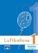 Picture of Luftballons 1 - Wörterheft zum Ergänzen (Glossary)